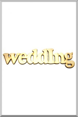 Слова для фотосессий Wedding (некрашенное) (Ш:15 Д:73)