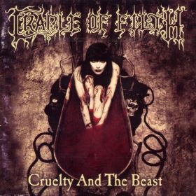 CRADLE OF FILTH - CRUELTY & THE BEAST