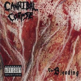 CANNIBAL CORPSE “The Bleeding” 1994/2005