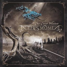 IN THIS MOMENT - A Star-Crossed Wasteland (Digipack CD) 2010