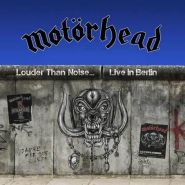 MOTORHEAD - Louder Than Noise... Live in Berlin 2021