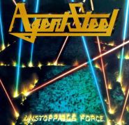 AGENT STEEL - Unstoppable Force 1987/2004