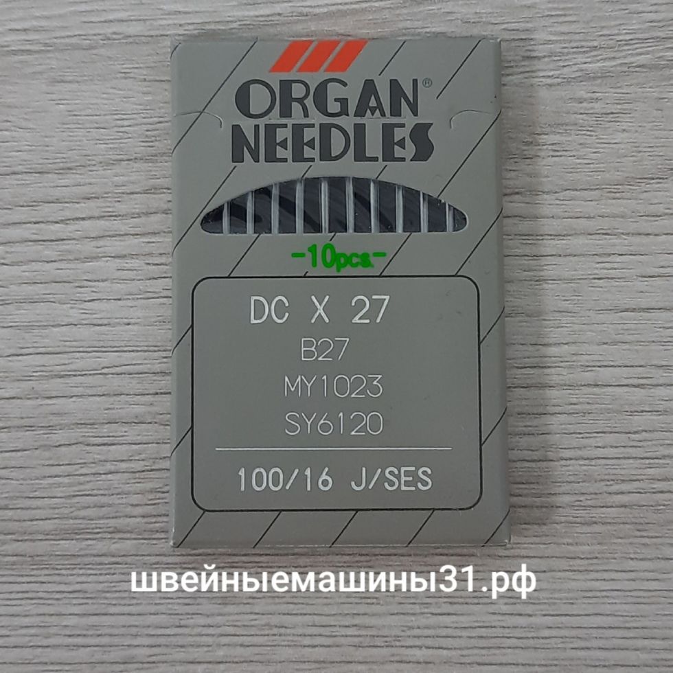 Иглы Organ DC x 27 (B27) № 100 SES, 10 шт.    Цена 300 руб
