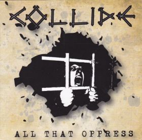 COLLIDE - All That Oppress