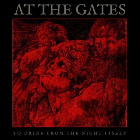 AT THE GATES - To Drink From the Night Itself 2018