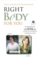 Тело, которое вам подходит: как установить здоровые взаимоотношения со своим телом (Гэри М. Дуглас, Донниэль Карте)
