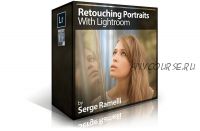 Пресеты ретушь портретов в Лайтрум / Retouching Portraits with Lightroom, на английском (Serge Ramelli)