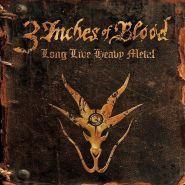 3 INCHES OF BLOOD - Long Live Heavy Metal (CD)