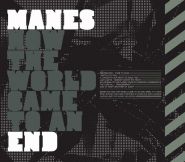 MANES - How The World Came To An End (CD)