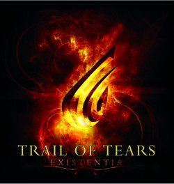 TRAIL OF TEARS - Existentia