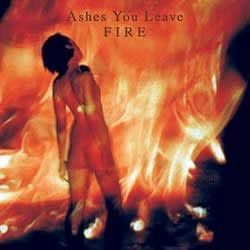 ASHES YOU LEAVE - Fire