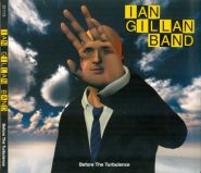 IAN GILLAN BAND - Before The Turbulence (digipak)
