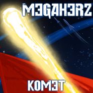 MEGAHERZ Komet
