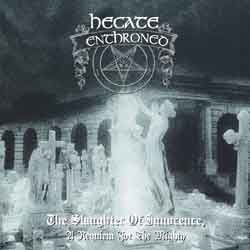 HECATE ENTHRONED - The Slaughter Of Innocence...