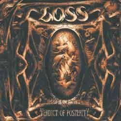 LOSS (Godgory, Grave Flowers) - Verdict Of Posterity