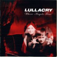 LULLACRY - Where Angels Fear