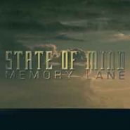 STATE OF MIND - Memory Lane