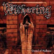 WITHERING - Gospel Of Madness