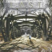LAST MISTAKE - Last Mistake