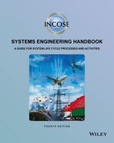 INCOSE Systems Engineering Handbook. A Guide for System Life Cycle Processes and Activities