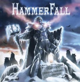 HAMMERFALL - Chapter V Unbent Unbowed Unbroken