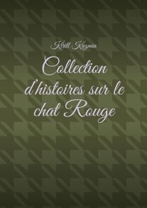 Collection d'histoires sur le chat Rouge