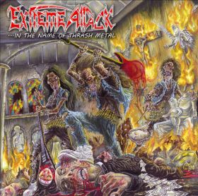 EXTREME ATTACK - In The Name Of Thrash Metal
