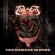 TORMENT - The Damage Is Done