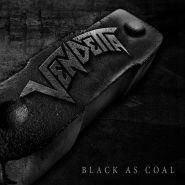 VENDETTA - Black As Coal 2023