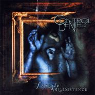 CONTROL DENIED - The Fragile Art Of Existence 1999