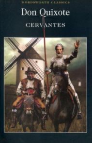Don Quixote / Cervantes Miguel de