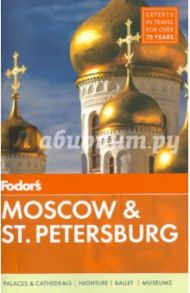 Fodor's Moscow & St. Petersburg / Ayres Sabra, Blanchard Catherine, Coppola Anna, Doff Natasha, Gordon Chris