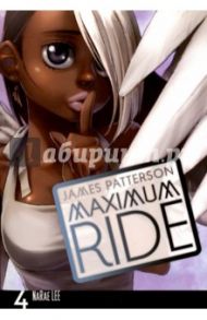 Maximum Ride. Manga. Vol. 4 / Patterson James