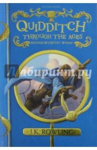 Quidditch Through the Ages / Rowling Joanne