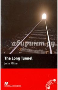 The Long Tunnel / Milne John