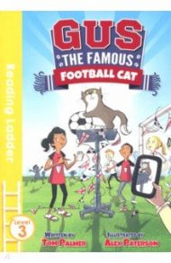 Gus the Famous Football Cat (Reading Ladder Level) / Palmer Tom