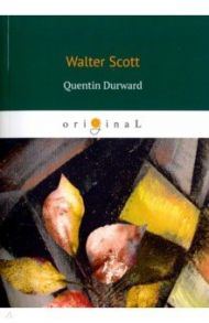 Quentin Durward / Scott Walter