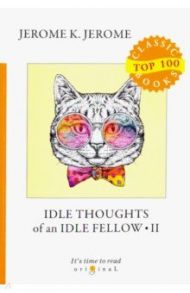 Idle Thoughts of an Idle Fellow 2 / Jerome Jerome K.