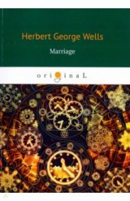 Marriage / Wells Herbert George