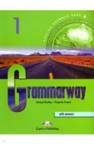 Grammarway. Level 1. Beginner. Student's Book with Answers / Evans Virginia, Дули Дженни