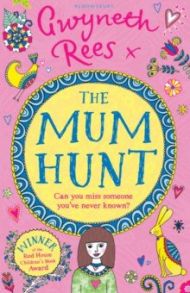 The Mum Hunt / Rees Gwyneth