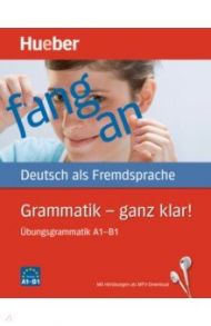 Grammatik – ganz klar! ?bungsgrammatik A1-B1 mit Audios online. Deutsch als Fremdsprache / Gottstein-Schramm Barbara, Specht Franz, Kalender Susanne