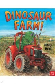 Dinosaur Farm! / Dale Penny
