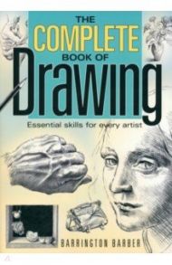 The Complete Book of Drawing. Essential Skills for Every Artist / Barber Barrington