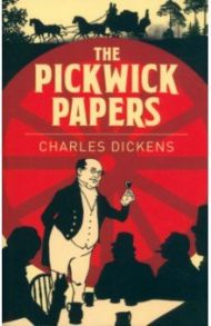 The Pickwick Papers / Dickens Charles
