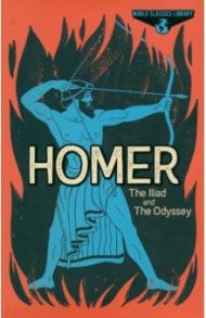 The Iliad and The Odyssey / Homer