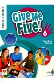 Give Me Five! Level 6. Pupil's Book Pack / Shaw Donna, Sved Rob