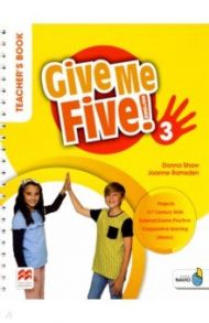 Give Me Five! Level 3. Teacher's Book Pack / Shaw Donna, Ramsden Joanne