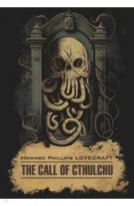 The Call of Cthulchu / Lovecraft Howard Phillips