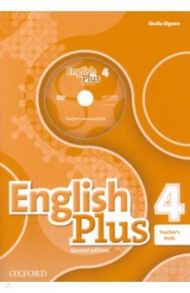 English Plus. 2nd Edition. Level 4. Teacher's Book with Teacher's Resource Disk and Practice Kit / Dignen Sheila